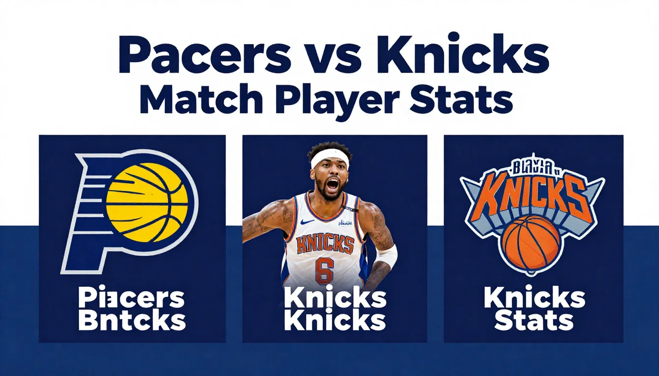 Pacers vs Knicks Match Player Stats