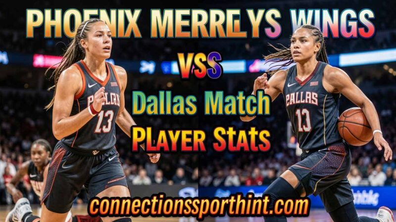 Phoenix Mercury vs Dallas Wings Match Player Stats Revealed in 2026