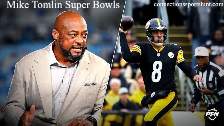 Mike Tomlin Super Bowls: Championship Wins, Record, and NFL Legacy