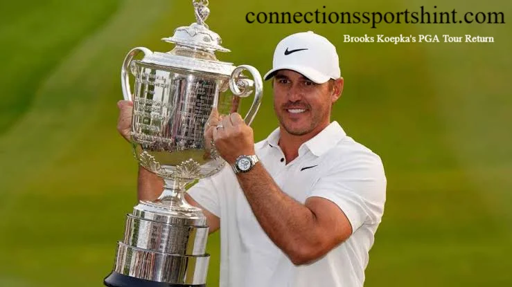 Brooks Koepka's PGA Tour Return